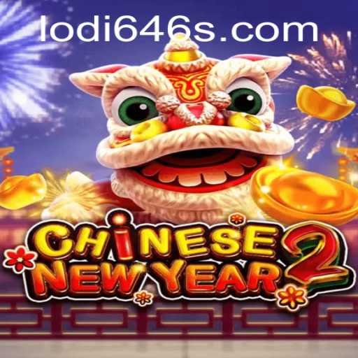 Discover the Thrills of CHINESENEWYEAR2: A Deep Dive into the Game and Lodi646 Strategy