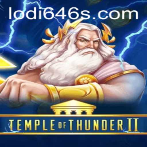 Temple of Thunder II and the Rise of the Lodi 646: An In-Depth Exploration